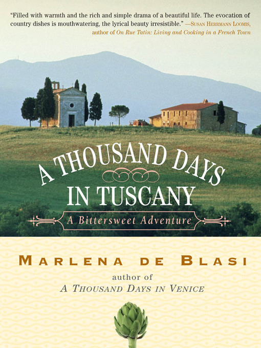 Title details for A Thousand Days in Tuscany by Marlena de Blasi - Available